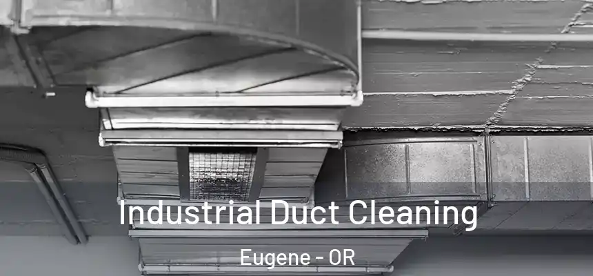  Industrial Duct Cleaning Eugene - OR